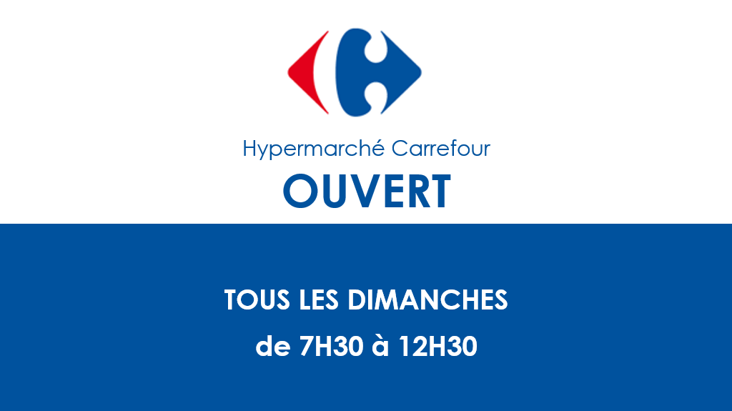 Hypermarché Carrefour du Centre Commercial Villabé ouvert tous les Dimanches de 7H30 à 12H30